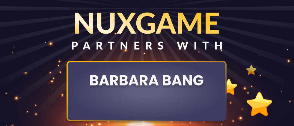 Pagsasama ng NuxGame at Barbara Bang
